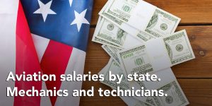 A&P, mechanics, and avionics technician salary by state.