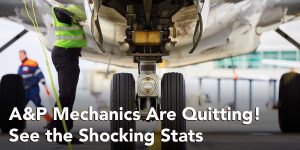 A&P Mechanics are Quitting Their Jobs