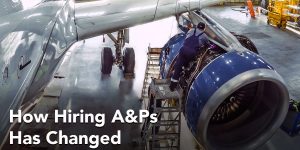 How Hiring A&Ps Has Changed